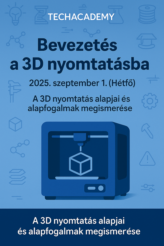 1. Bevezetés a 3D nyomtatásba